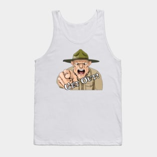 Drill sgt sergeant instructor get out said dad Tank Top